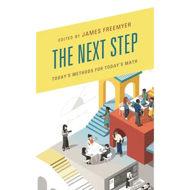 The Next Step: Today's Methods for Today's Math
