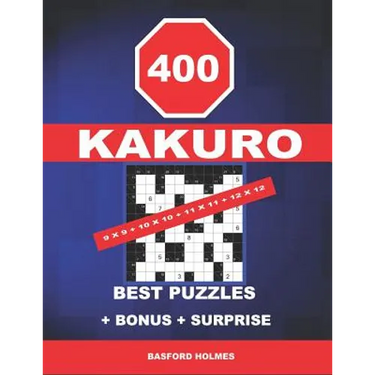 400 KaKuro 9 x 9 + 10 x 10 + 11 x 11 + 12 x 12 best puzzles + BONUS + surprise: Holmes presents to your attention the excellent, proven sudoku. Format