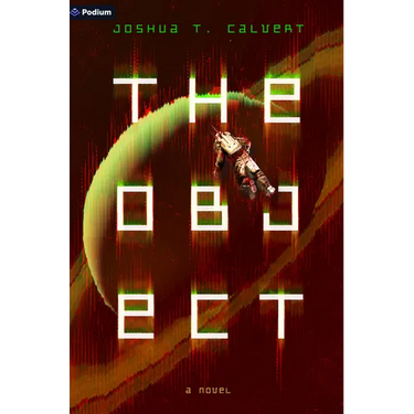 The Object: A Hard Sci-Fi Novel