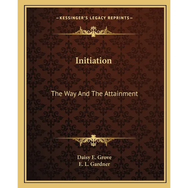 Initiation: The Way And The Attainment