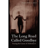 The Long Road Called Goodbye: Tracing the Course of Alzheimer's