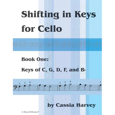 Shifting in Keys for Cello, Book One: Keys of C, G, D, F, and B-flat