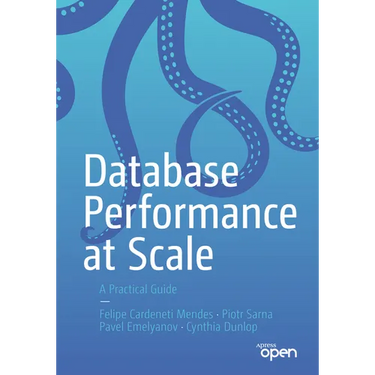 Database Performance at Scale: A Practical Guide