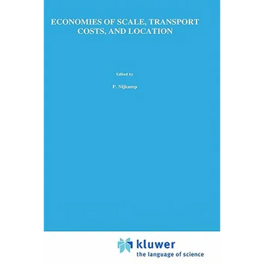 Economies of Scale, Transport Costs and Location: Studies in Applied Regional Science Series