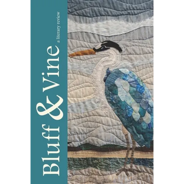 Bluff & Vine: Issue Six: A Literary Review