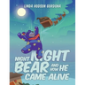 Night Night Bear and How He Came Alive