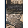 Furniture Design for Schools and Shops