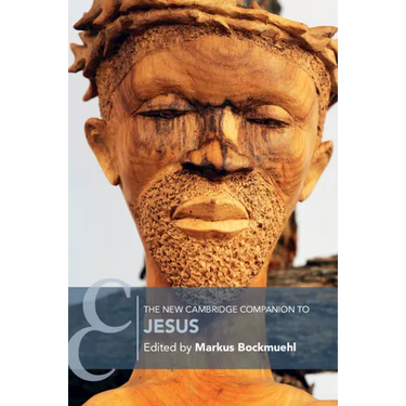 The New Cambridge Companion to Jesus