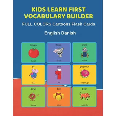 Kids Learn First Vocabulary Builder FULL COLORS Cartoons Flash Cards English Danish: Easy Babies Basic frequency sight words dictionary COLORFUL pictu