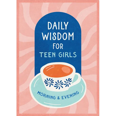 Daily Wisdom for Teen Girls Morning and Evening