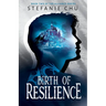 Birth of Resilience