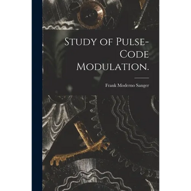 Study of Pulse-code Modulation.