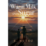 Warm Milk and Sugar: A Memoir