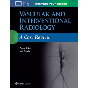 Vascular and Interventional Radiology: A Core Review