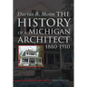 Darius B. Moon: The History of a Michigan Architect 1880-1910