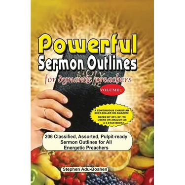 Powerful Sermon Outlines for Dynamic Preachers Volume 1: 206 classified, assorted, pulpit-ready sermon outlines for energetic preachers