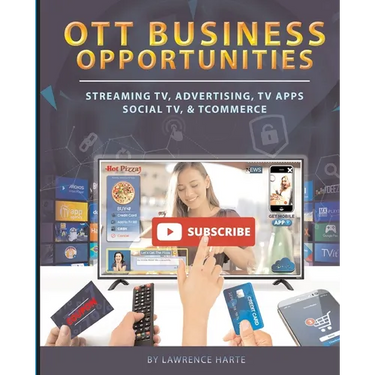 OTT Business Opportunities: Streaming TV, Advertising, TV Apps, Social TV, and tCommerce