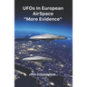 UFOs IN EUROPEAN AIRSPACE: More Evidence