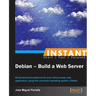 Instant Debian: Build a Web Server