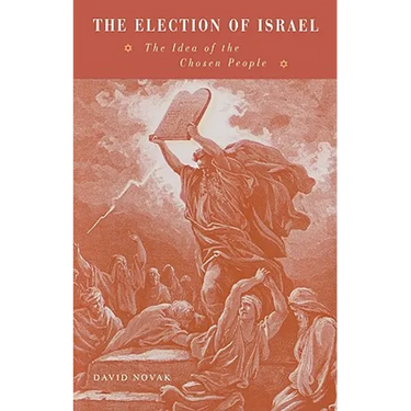 The Election of Israel: The Idea of the Chosen People
