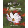 Planting for Pollinators: Creating a Garden Haven