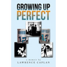 Growing up Perfect