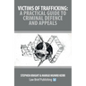 Victims of Trafficking: A Practical Guide to Criminal Defence and Appeals