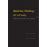 Globalization, Philanthropy, and Civil Society: Projecting Institutional Logics Abroad