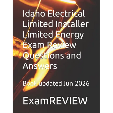 Idaho Electrical Limited Installer Limited Energy Exam Review Questions and Answers