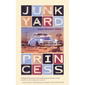 Junkyard Princess: A Memoirella