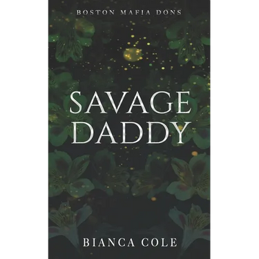 Savage Daddy: A Dark Captive Mafia Romance