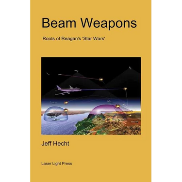 Beam Weapons: Roots of Reagan's 'Star Wars'