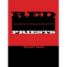 Red Priests: Renovationism, Russian Orthodoxy, and Revolution, 1905-1946