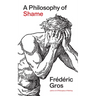 A Philosophy of Shame: A Revolutionary Emotion