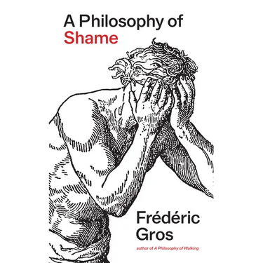 A Philosophy of Shame: A Revolutionary Emotion