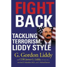 Fight Back!: Tackling Terrorism, Liddy Style