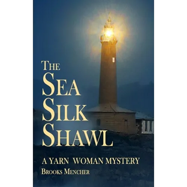 The Sea Silk Shawl: A Yarn Woman Mystery
