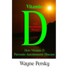 Vitamin D Deficiency and Autoimmune Disease: How Vitamin D Prevents Autoimmune Disease