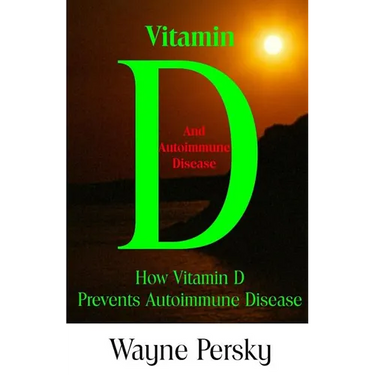 Vitamin D Deficiency and Autoimmune Disease: How Vitamin D Prevents Autoimmune Disease