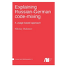 Explaining Russian-German code-mixing