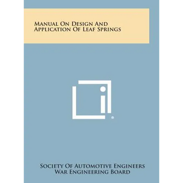 Manual on Design and Application of Leaf Springs
