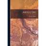 About Oil