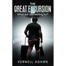 The Great Excursion: What are you waiting for?