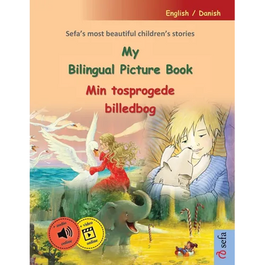 My Bilingual Picture Book - Min tosprogede billedbog (English / Danish): Sefa's most beautiful children's stories in one volume, with online audio and