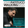 John Patitucci Walking Bass: How to Play Walking Basslines On Any Chord Sequence - For Upright & Electric Bass