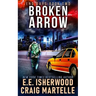 Broken Arrow: A Post-Apocalyptic Adventure
