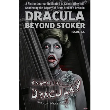 Dracula Beyond Stoker Issue 2.5: Another Dracula?