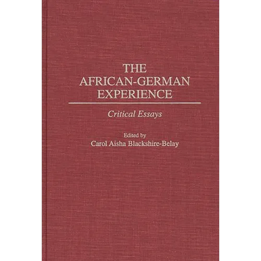The African-German Experience: Critical Essays