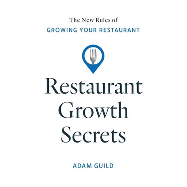 Restaurant Growth Secrets: The New Rules of Growing Your Restaurant