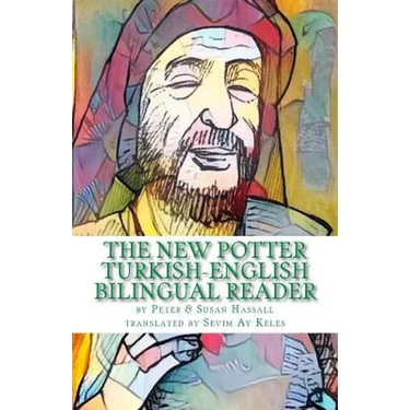 The New Potter Turkish-English Bilingual Reader